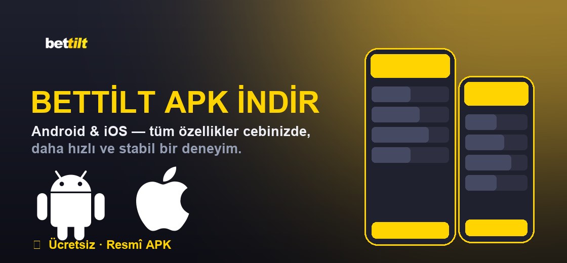 Bettilt APK İndir — Android ve iOS uygulaması